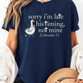 thumbnail image 3 of Sorry i'm late his timing not mine, funny christian goose T-Shirt Unisex, Sizes S-5XL, Tbun, 3 of 5