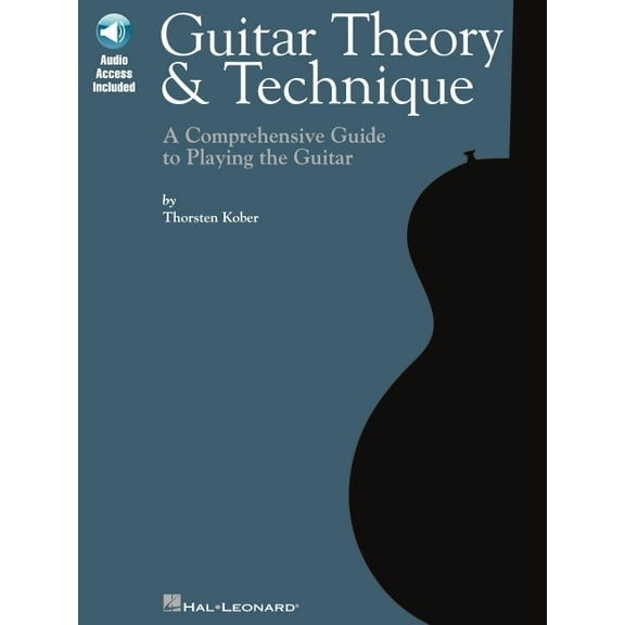 Guitar Theory & Technique: A Comprehensive Guide to Playing the Guitar (Other)