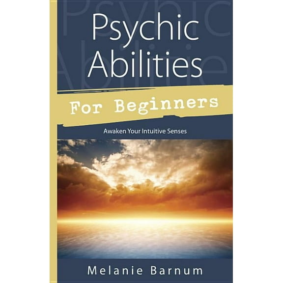 Llewellyn's for Beginners Psychic Abilities for Beginners: Awaken Your Intuitive Senses, (Paperback)