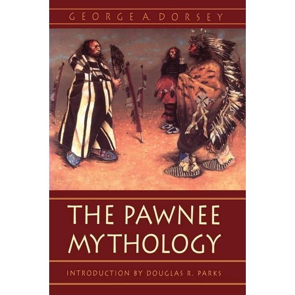 Sources of American Indian Oral Literatu The Pawnee Mythology, (Paperback)