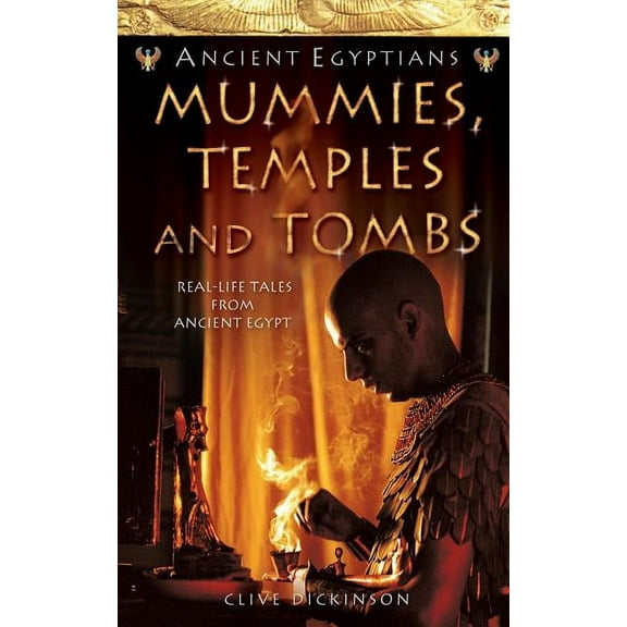 Ancient Egyptians Mummies, Temples and Tombs, Book 4, (Paperback)