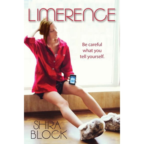 Limerence: Be careful what you tell yourself., (Paperback)
