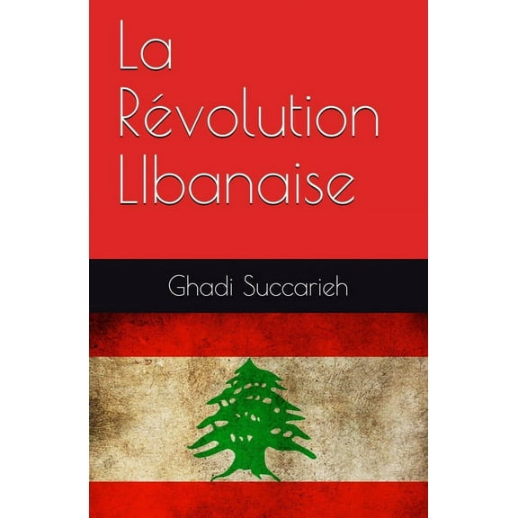 La Révolution Libanaise (Paperback)