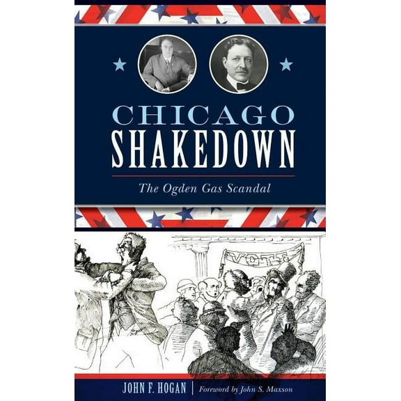 Chicago Shakedown: The Ogden Gas Scandal (Hardcover)