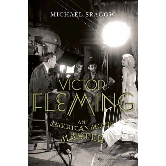 Screen Classics Victor Fleming: An American Movie Master, (Paperback)
