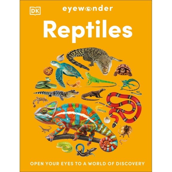 Eye Wonder Eyewonder Reptiles: Open Your Eyes to a World of Discovery, (Hardcover)