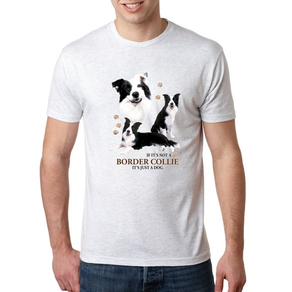 Wild Bobby, If It's Not a Border Collie It's Just a Dog Gift | Mens Dog Lover Premium Tri Blend T-Shirt, Heather White, Small