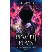 Alexis Snipperdoom Power Plays: An Alexis Snipperdoom Novel - Book 1, Book 1, (Paperback)
