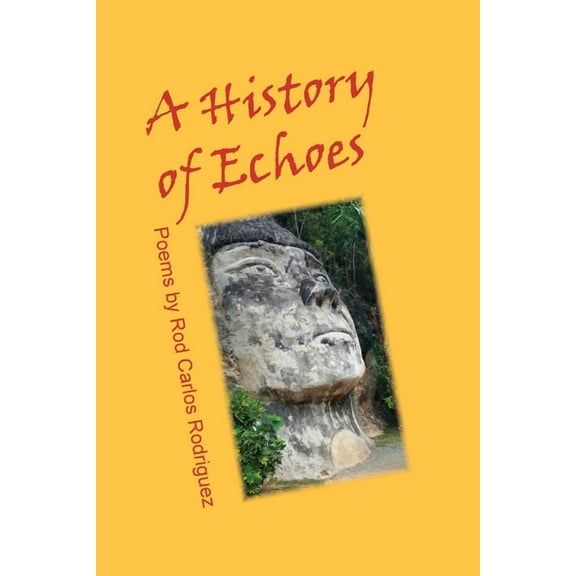 A History of Echoes: Poems, (Paperback)