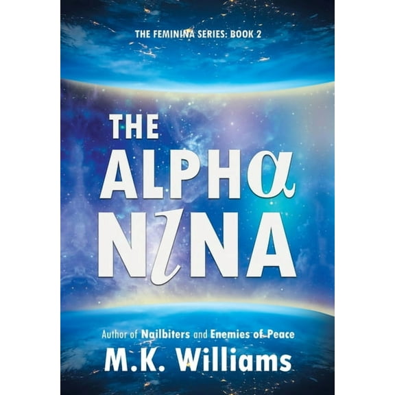 The Feminina The Alpha-Nina, Book 2, (Hardcover)
