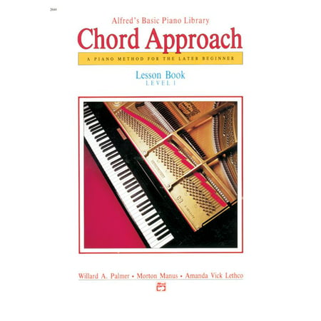 Alfred's Basic Piano Library: Alfred's Basic Piano Chord Approach Lesson Book, Bk 1: A Piano Method for the Later Beginner