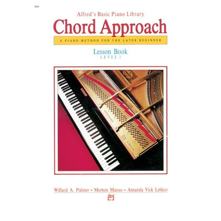 Alfred's Basic Piano Library: Alfred's Basic Piano Chord Approach Lesson Book, Bk 1: A Piano Method for the Later Beginner (Best Jazz Chords Piano)