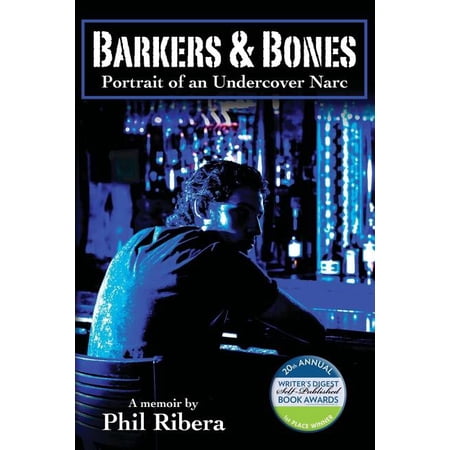 Barkers & Bones: Portrait of an Undercover Narc