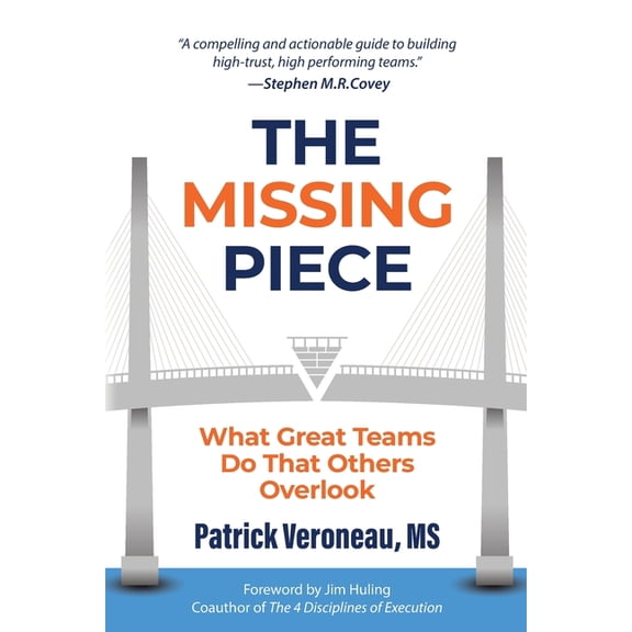 The Missing Piece: What Great Teams Do That Others Overlook, (Paperback)