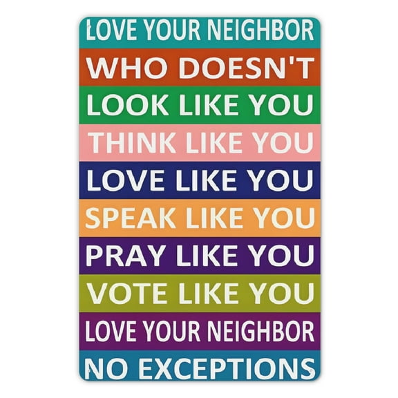 Love thy neighbor Metal Sign Love your Neighbor Yard Sign Garden Sign Rustic Country Decor Yard Decor Outdoor Decor Flax Metal Sign 12" x 8" Decorative Sign & Plaque
