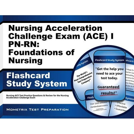 Acceleration Card - Nursing Acceleration Challenge Exam (ACE) I PN-RN: Foundations of Nursing Flashcard Study System: Nursing ACE Test Practice Questions & Review for the Nursing Acceleration Challenge Exam