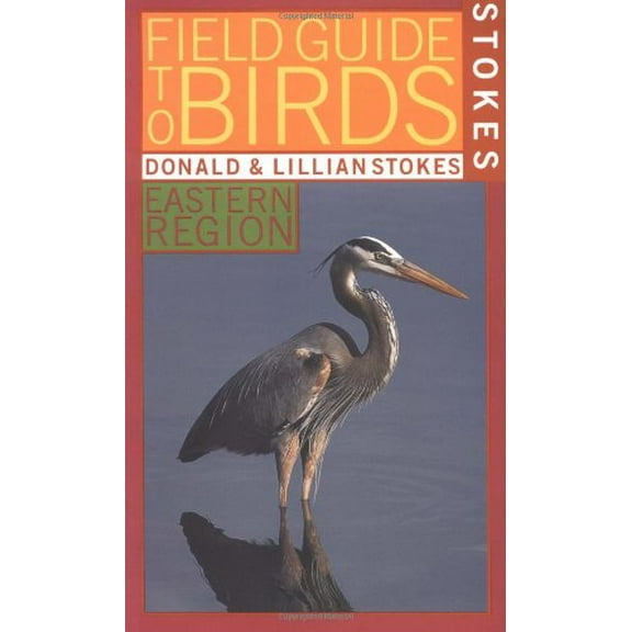 Pre-Owned Stokes Field Guide to Birds: Eastern Region (Paperback) 0316818097 9780316818094