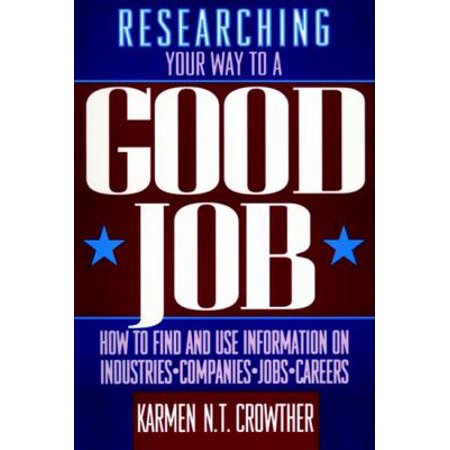 Researching Your Way to a Good Job (Paperback)