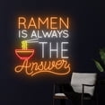 thumbnail image 2 of Handmadetneonsign Ramen Is Always The Answer Neon Sign, Japanese Noodles Led Sign, Ramen Noodle Led, 2 of 5