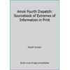 Amok Fourth Dispatch: Sourcebook of Extremes of Information in Print [Paperback - Used]