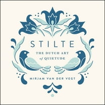 Stilte: The Dutch Art of Quietude, (Hardcover)