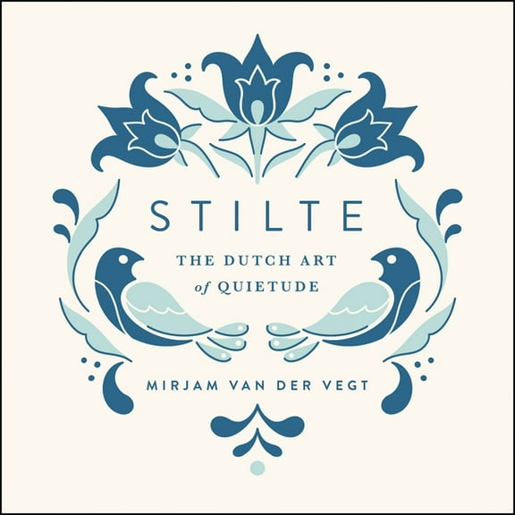 Stilte: The Dutch Art of Quietude, (Hardcover)