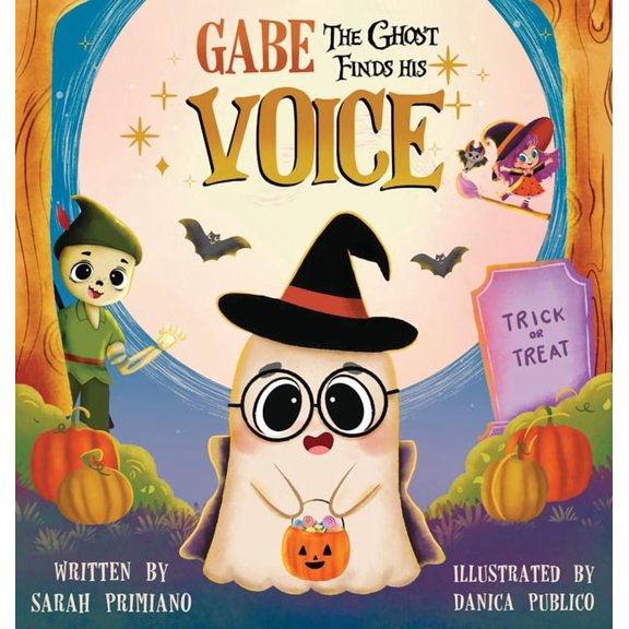 Gabe the Ghost Finds His Voice, (Hardcover)