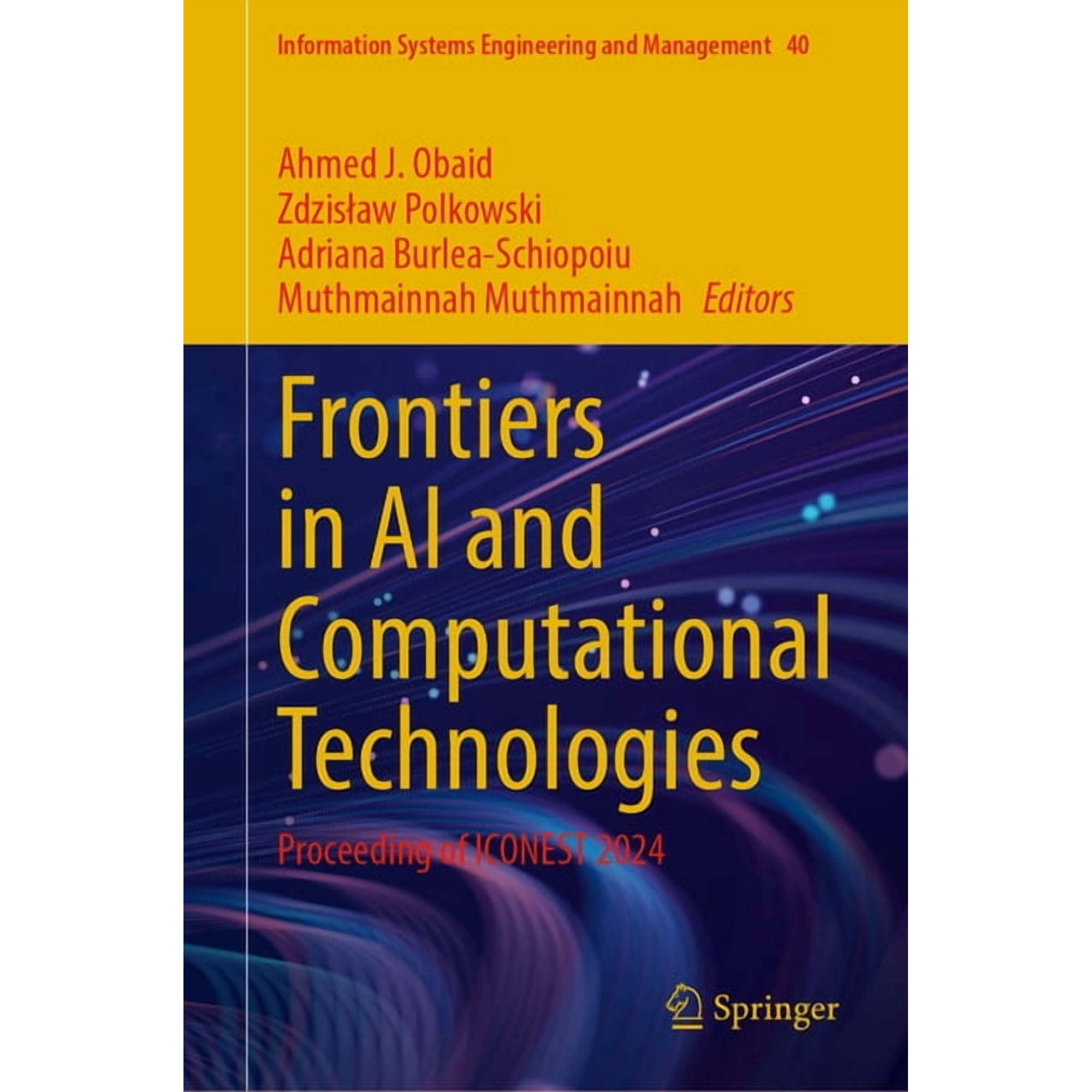 Information Systems Engineering and Mana Frontiers in AI and Computational Technologies: Proceeding of Iconest 2024 Book 40 (Hardcover)