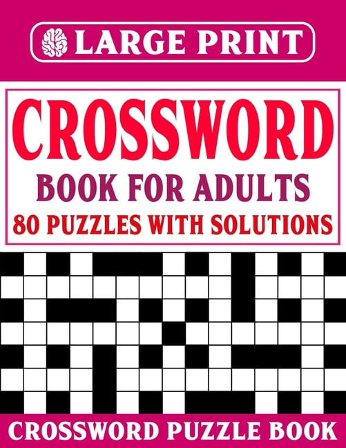 Crossword Puzzle Book for Adults: Large Print Crossword Book For Adults to Sharp Your Brain With Word Puzzles (Paperback)