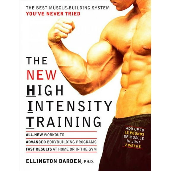 The New High Intensity Training : The Best Muscle-Building System You've Never Tried (Paperback)