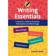 Writing Essentials: A Teacher's Guide to Grammar, Punctuation and Word Usage (Paperback)
