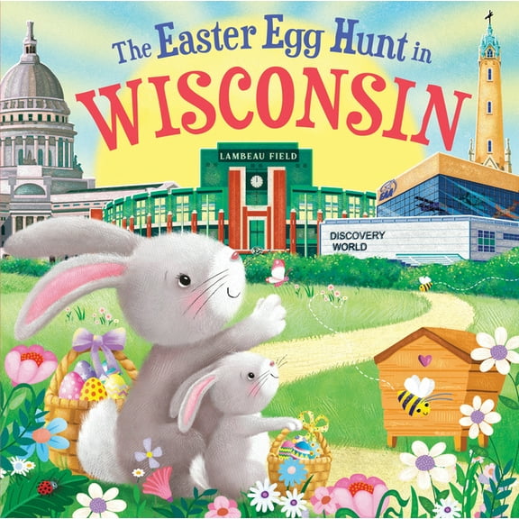 Easter Egg Hunt in: The Easter Egg Hunt in Wisconsin (Hardcover)