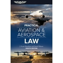 Practical Aviation & Aerospace Law: Eighth Edition, (Hardcover)