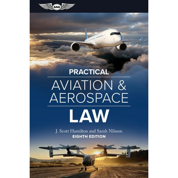 Practical Aviation & Aerospace Law: Eighth Edition, (Hardcover)