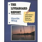 Angle View: The Liveaboard Report: A Boat Dweller's Guide to What Works and What Doesn't [Paperback - Used]