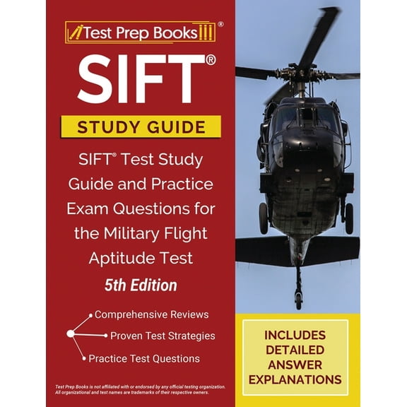 SIFT Study Guide: SIFT Test Study Guide and Practice Exam Questions for the Military Flight Aptitude Test [5th Edition], (Paperback)
