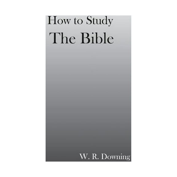 How to Study the Bible, (Paperback)