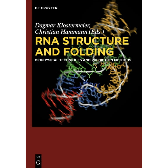 RNA Structure and Folding: Biophysical Techniques and Prediction Methods, (Hardcover)