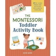 thumbnail image 2 of The Montessori Toddler Activity Book: 60 At-Home Games and Activities for Curious Toddlers, (Paperback), 2 of 2