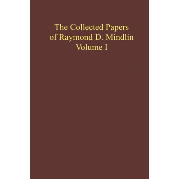 The Collected Papers of Raymond D. Mindlin Volume I: The Late James Kip Finch Professor Emeritus of Applied Science, Col, (Paperback)
