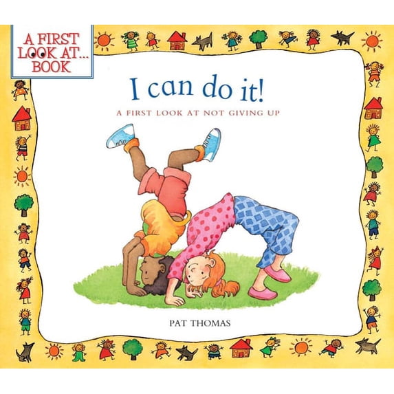 Pre-Owned I Can Do It!: A First Look at Not Giving Up (Paperback) 0764145150 9780764145155