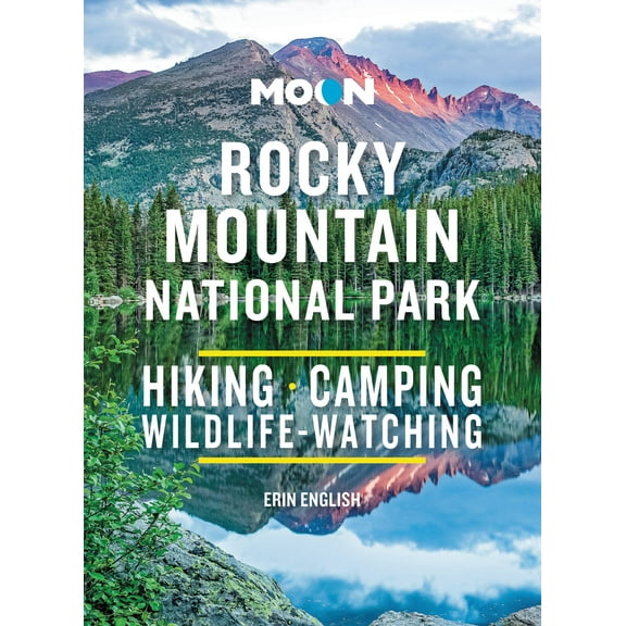 Moon National Parks Travel Guide: Moon Rocky Mountain National Park : Hiking, Camping, Wildlife-Watching (Edition 3) (Paperback)