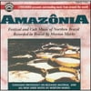 Amazonia: Cult Music Of Northern Brazil