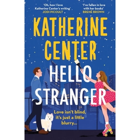 Pre-Owned Hello, Stranger: The heartwarming romcom from an international bestseller! (Paperback) by Katherine Center