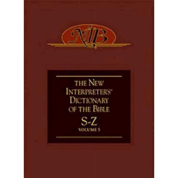 The New Interpreter's Dictionary of the Bible: S - Z (Hardcover) by Katharine Doob Sakenfeld