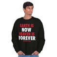 thumbnail image 5 of Earth is Now Heaven is Forever Sweatshirt for Men or Women Brisco Brands M, 5 of 6