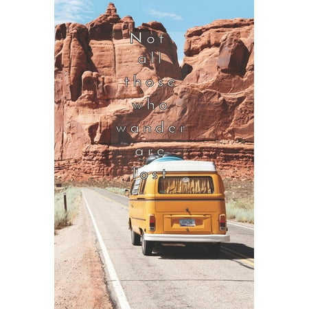 Not All Those Who Wander Are Lost: Road Trip, Arches National Park - 5.06x7.81 (12.85x19.84cm)