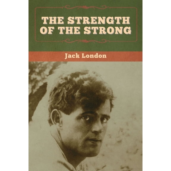 The Strength of the Strong, (Paperback)