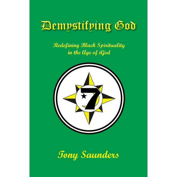 Demystifying God : Redefining Black Spirituality in the Age of iGod (Paperback)