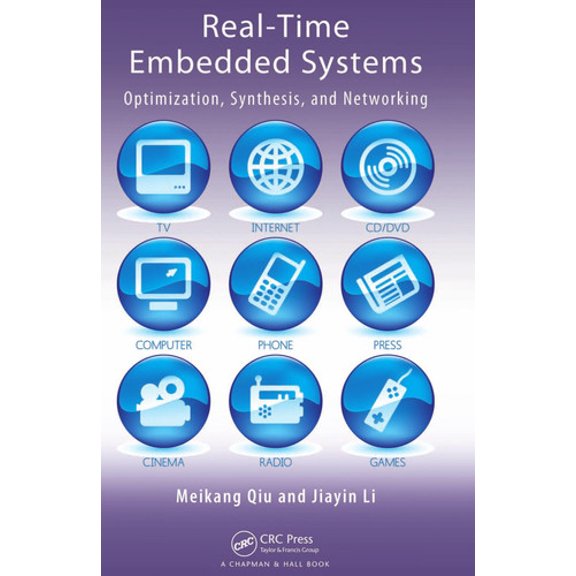 Pre-Owned Real-Time Embedded Systems: Optimization, Synthesis, and Networking (Hardcover)